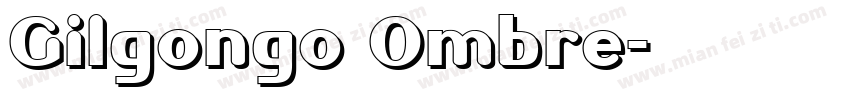 Gilgongo Ombre字体转换